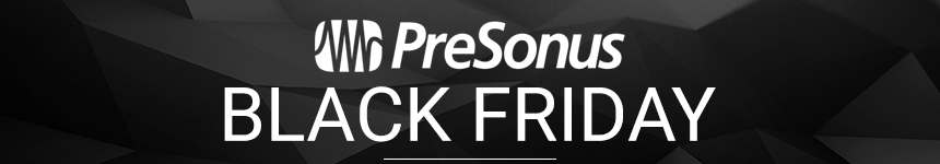 Presonus pakt uit met Black Friday deals! Presonus dévoile ses bonnes affaires pour le Black Friday !